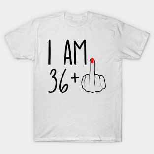 I Am 36 Plus 1 Middle Finger For A 37th Birthday T-Shirt